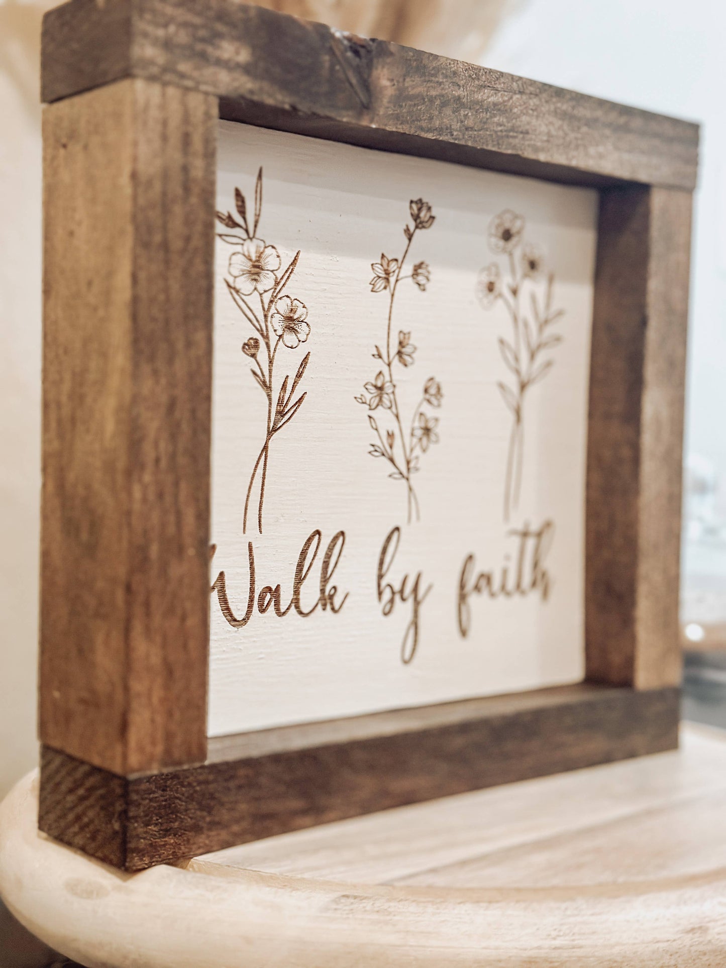 Walk by faith engraved Farmhouse  sign