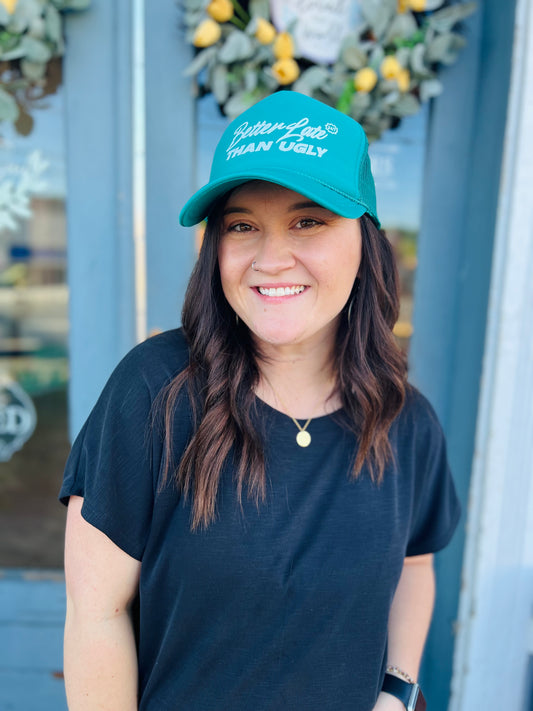 Better Late than Ugly | Trucker Hat