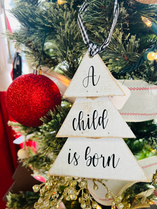 A Child is Born Christmas Tree Ornament