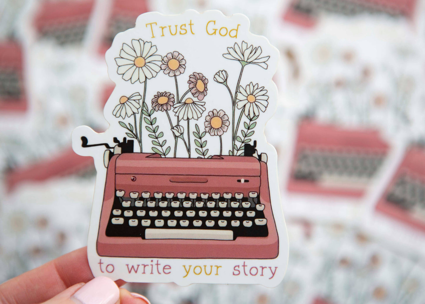 Trust God To Write Your Story | Vinyl Sticker